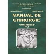 Manual de chirurgie pentru rezidenti, volumul 1