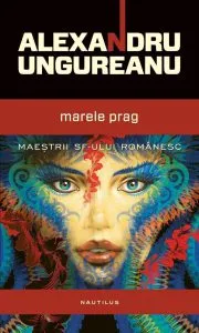 Marele prag de Alexandru Ungureanu