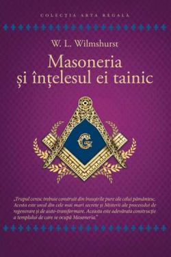 Masoneria si intelesul ei tainic