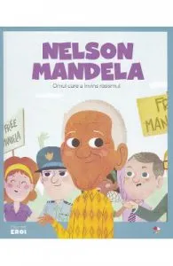 Micii mei eroi. Nelson Mandela de Javier Alonso Lopez
