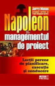 Napoleon si managementul de proiect de Jerry Manas