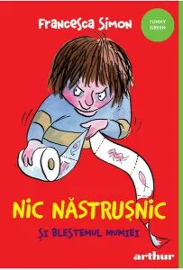 Nic Năstrușnic și blestemul mumiei (Vol. 7) - PB de Francesca Simon