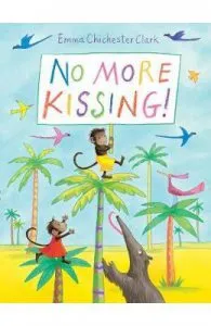 No More Kissing! de Emma Chichester Clark