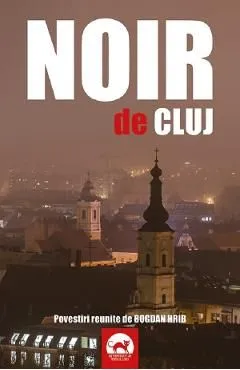 Noir de Cluj de Bogdan Hrib