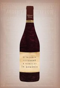 O istorie literara a vinului in Romania de Razvan Voncu