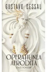 Operatiunea Afrodita de Gustavo Dessal