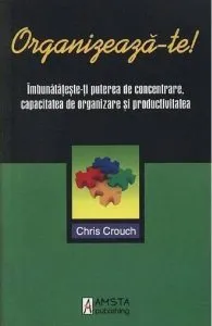 Organizeaza-te! de Chris Crouch