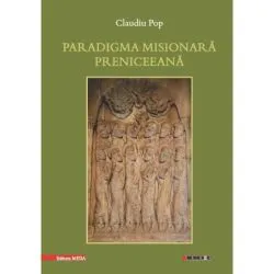 Paradigma misionara preniceeana de Claudiu Pop