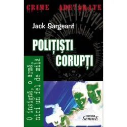 Politisti corupti de Jack Sargeant