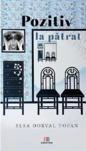 Pozitiv la patrat de Elsa Dorval Tofan