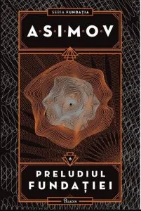 Preludiul Fundatiei de Isaac Asimov