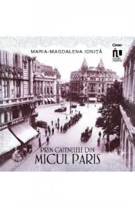 Prin cafenelele din Micul Paris de Maria-Magdalena Ionita