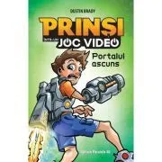 Prinsi intr-un joc video. Portalul ascuns (Volumul 1) de Dustin Brady