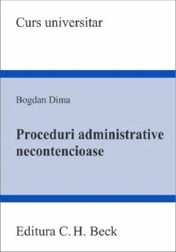 Proceduri administrative necontencioase de Bogdan Dima