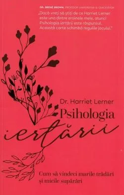 Psihologia iertării de Harriet Lerner