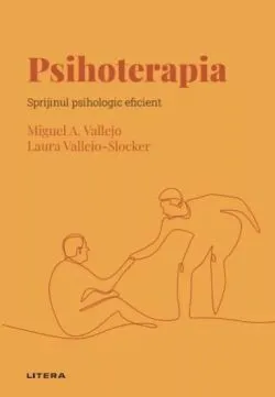 Psihoterapia. Sprijinul psihologic eficient de Laura Vallejo-Slocker