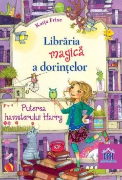 Puterea hamsterului Harry de Katja Frixe