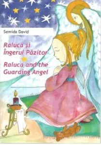Raluca si Ingerul Pazitor de Semida David