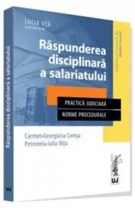 Raspunderea disciplinara a salariatului de Lucia Uta