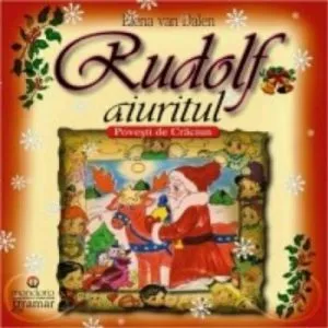 Rudolf aiuritul. Povesti de Craciun de Elena van Dallen