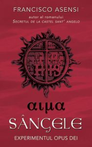 Sangele. Experimentul Opus Dei