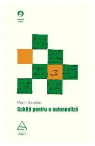 Schita pentru o autoanaliza de Pierre Bourdieu