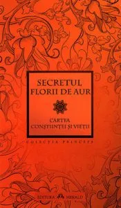 Secretul Florii de Aur - Cartea Constiintei si Vietii