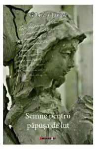 Semne pentru papusa de lut de Gabriela Tanase