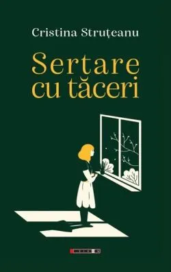 Sertare cu tăceri de Cristina Struteanu