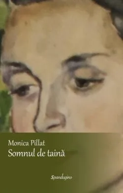 Somnul de taină de Monica Pillat
