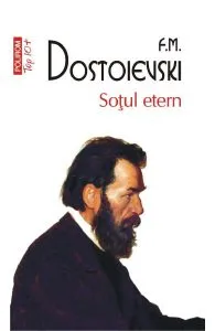 Sotul etern de F.M. Dostoievski