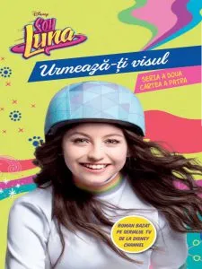 Soy Luna. Urmeaza-ti visul. Seria a doua. Vol 4 de Disney