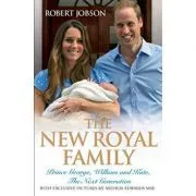 The New Royal Family. Prince George, William and Kate, the Next Generation de Robert Jobson