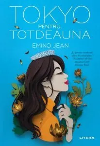 Tokyo pentru totdeauna de Emiko Jean