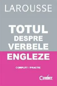 Totul despre verbele engleze. Complet/practic