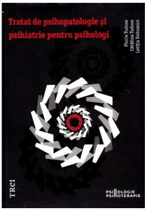 Tratat de psihopatologie şi psihiatrie pentru psihologi