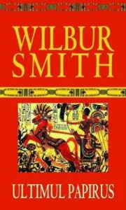 Ultimul papirus de Wilbur Smith