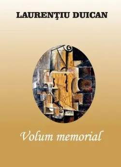 Volum memorial de Laurentiu Duican