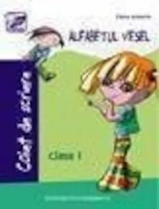 Alfabetul vesel - Caiet de scriere clasa I