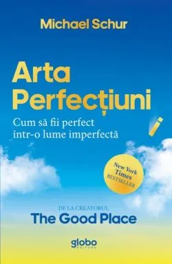 Arta perfectiunii de Michael Schur