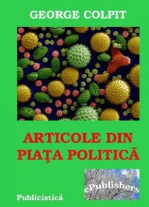 Articole din piata politica de George Colpit