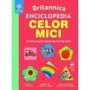 BRITANNICA. Enciclopedia celor mici 0-3 ani de Sally Symes
