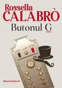 Butonul G de Rossella Calabro