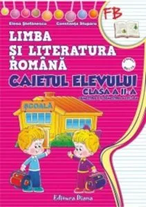 Caietul elevului de Limba si literatura romana (Sem I + Sem II) pentru clasa a II-a de Constanta Stuparu