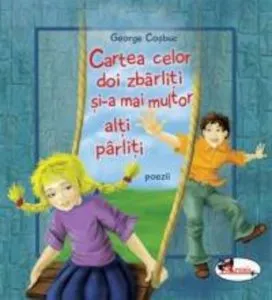 Cartea celor doi zbarliti si-a mai multor alti parliti de George Cosbuc
