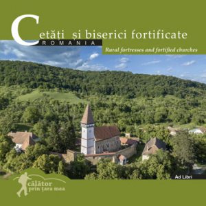 Cetati si biserici fortificateRural Fortresses and fortified churches