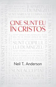 Cine sunt eu in Cristos de Neil T. Anderson