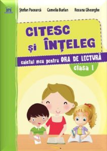 Citesc si inteleg - caietul meu pentru ora de lectura. Clasa I