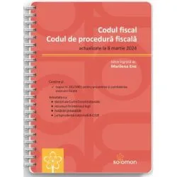 Codul fiscal si Codul de procedura fiscala. Editie spiralata, actualizate la 8 martie 2024 de Marilena Ene