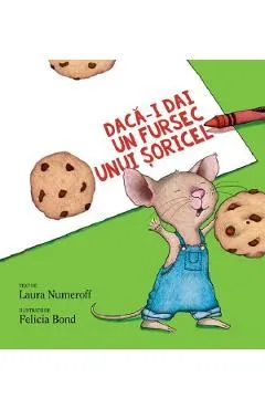 Daca-i dai un fursec unui soricel de Laura Numeroff